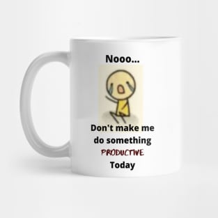 Nooo... Mug